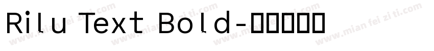 Rilu Text Bold字体转换